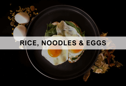 Rice, Noodles and Eggs